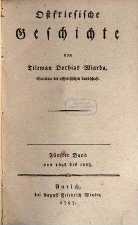 Ostfriesische Geschichte, 5 : von 1648 bis 1668.