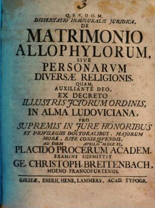 Dissertatio Inauguralis Juridica, De Matrimonio Allophylorum, Sive Personarum Diversae Religionis