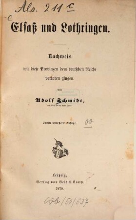 Elsaß und Lothringen : Nachweis, wie diese Provinzen dem deutschen Reich verloren gingen
