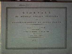 Giornale di musica vocale italiana : con accompagmento (!) di piano-forte, 1