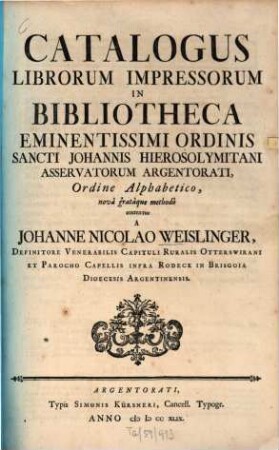 Catalogus Librorum Impressorum In Bibliotheca Eminentissimi Ordinis Sancti Johannis Hierosolymitani Asservatorum Argentorati