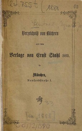 Verzeichniß von Büchern aus dem Verlage von Ernst Stahl sen. in München [Ignaz Joseph Lenter]. [ca. 1888]