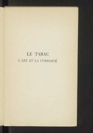 Le tabac : l'art et la curiosité