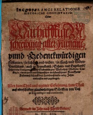 Iacobi Franci relationis historicae continvatio : Jacobi Franci historische Beschreibung aller denckwürdigen Historien ..., 1613