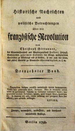 Christoph Girtanners Historische Nachrichten u. politische Betrachtungen über die französische Revolution. 13