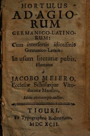 Hortulus adagiorum germanico-latinorum : cum intersertis idiotismis Germanico-Latinis