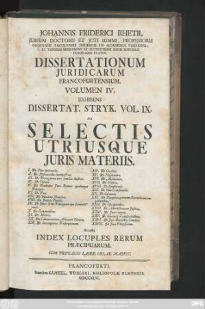 Vol. 9: Exhibens Dissertat. Stryk. Vol. IX. De Selectis Utriusque Juris Materiis ... : Accessit Index Locuples Rerum Præcipuarum
