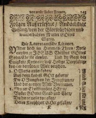 Folgen Außerlesene/ andächtige Gesäng/ von der Glorwürdigen und wunderbahren Mutter Gottes Maria.
