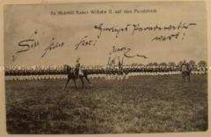 Militärische Postkarte "Se. Majestät Kaiser Wilhelm II. auf dem Paradefelde", geschrieben von Max Schulze, Berlin an Ida Thiele; Berlin, 6. Juni 1908
