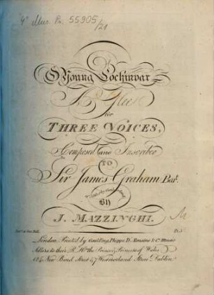 O Young Lochinvar A Glee for THREE VOICES, Composed and Inscribed TO Sir James Graham Bar.t of Netherby Cumberland By J. MAZZINGHI. Ent.d at Stat. Hall