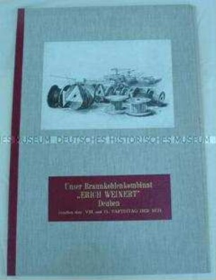 Dokumentation des Braunkohlenkombinates "Erich Weinert" Deuben