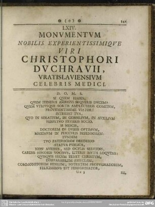 LXIV. Monumentum Nobilis Experientissimique Viri Christophori Duchravii, Vratislaviensium Celebris Medici