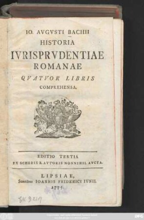 Io. Avgvsti Bachii Historia Ivrisprvdentiae Romanae Qvatuor Libris Comprehensa