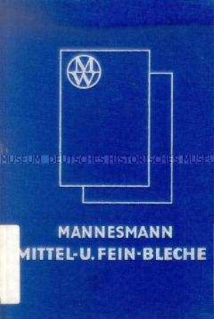 Firmenschrift der Mannesmannröhren-Werke über Mittel- und Fein-Bleche
