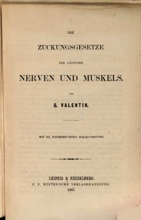 Beiträge zur Anatomie und Physiologie des Nerven, und des Muskelsystemes, I