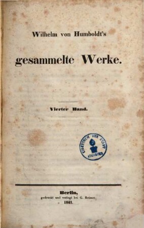 Wilhelm von Humboldt's gesammelte Werke. 4