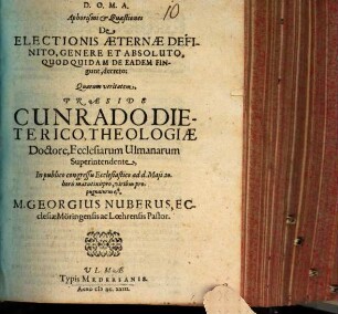 Aphorismi et quaestiones de electionis aeternae de finito, genere et absoluto, quod quidam de eadem fingunt, decreto