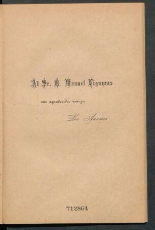 [Dedicatoria] Al Sr. D. Manuel Figueras