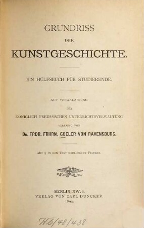 Grundriss der Kunstgeschichte : ein Hülfsbuch für Studierende ; auf Veranlassung der Königlich Preussischen Unterrichtsverwaltung