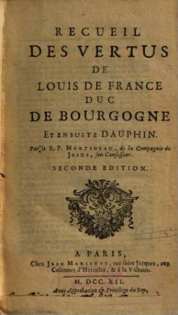 Recueil des vertus de Louis de France, duc de Bourgogne et ensuite Dauphin