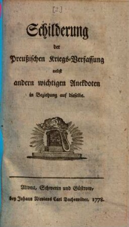 Schilderung der preußischen Kriegsverfassung : nebst andern wichtigen Anekdoten in Beziehung auf dieselbe