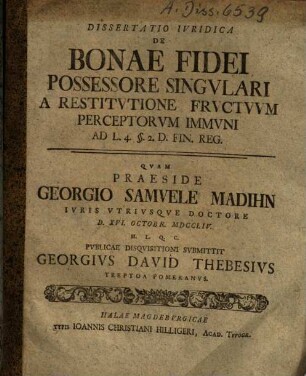 De Bonae fidei possessore sindulari a restitutione fructuum perseptorum immuni : Ad L. 4 § 2. D. Fin. Reg.