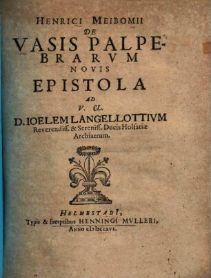 Henr. Meibomii De vasis palpebrarum novis epistola