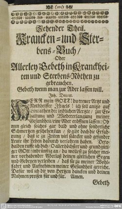 Zehender Theil. Krancken- und Sterbens-Buch, Oder Allerley Gebeth in Kranckheiten und Sterbens-Nöthen zu gebrauchen. Gebeth wenn man zur Ader lassen will
