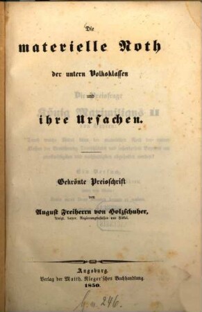 Die materielle Noth der untern Volksklassen und ihre Ursachen : gekrönte Preisschrift