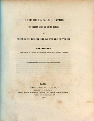 Suite de la Monographie du coffret de M. le Duc de Blacas ou preuves du Manichéisme de l'Ordre du Temple