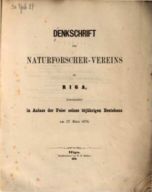 Denkschrift des Naturforscher-Vereins zu Riga : hrsg. in Anlass der Feier seines 25jährigen Bestehens am 27. März 1870