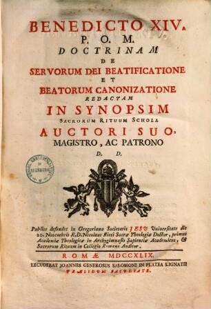 SS. D. N. Benedicti XIV. opera : in duodecim tomos distributa. 13, De servorum dei beatificatione et beatorum canonizatione : redactam in synopsim sacrorum rituum schola ...