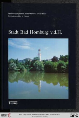 Denkmaltopographie Bundesrepublik Deutschland: Baudenkmale in Hessen: Stadt Bad Homburg v.d.H.