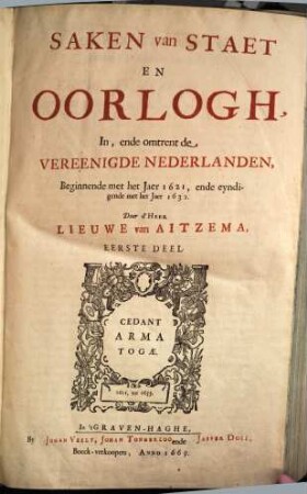 Saken van Staet en Oorlogh In, ende omtrent de Vereenigde Nederlanden, 1. Beginnende met het Jaer 1621, ende eyndigende met het Jaer 1632