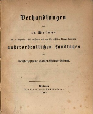 Verhandlungen des ... Landtags und der Gebietsvertretung von Sachsen-Weimar-Eisenach. Außerordentlicher Landtag. Protokolle, 1863