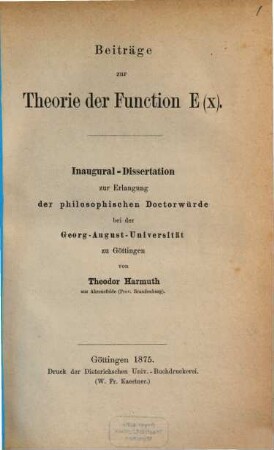 Beiträge zur Theorie der Function E(x) : Inaug. Diss.