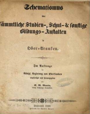 Schematismus über sämmtliche Studien-, Schul- & sonstige Bildungs-Anstalten in Ober-Franken