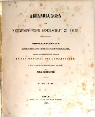 Abhandlungen der Naturforschenden Gesellschaft zu Halle. 4. 1856/57