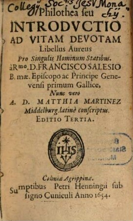 Philothea seu Introductio Ad Vitam Devotam : Libellus Aureus Pro Singulis Hominum Statibus