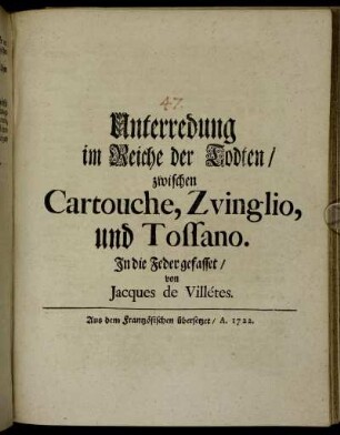 Unterredung im Reiche der Todten, zwischen Cartouche, Zvinglio und Tossano : Aus dem Frantzösischen übersetzet