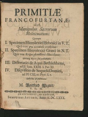 Primitiae Francofurtanae: id est, Manipulus Sacrorum Meletematum
