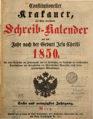 Constitutioneller Krakauer, auf Wien berechneter Schreib-Kalender auf das Schaltjahr nach der Geburt Jesu Christi ..., 1850 = Jg. 96