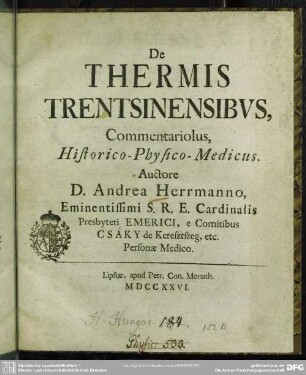 De Thermis Trentsinensibus : Commentariolus, Historico-Physico-Medicus
