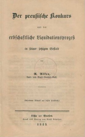 Der preußische Konkurs und der erbschaftliche Liquidationsprozeß in seiner jetzigen Gestalt