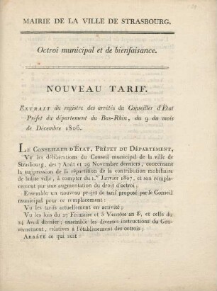 Octroi municipal et de bienfaisance. Nouveau tarif. Extrait du registre des arrêtés du Conseiller d'État Préfet du département du Bas-Rhin, du 9 du mois de Décembre 1806.