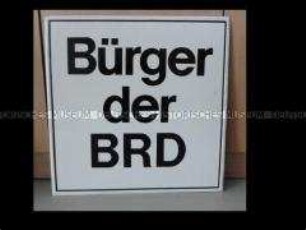 Schild "Bürger der BRD" für eine Grenzübergangsstelle