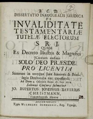 Dissertatio Inauguralis Juridica De Invaliditate Testamentariæ Tutelæ Electorum S. R. I.