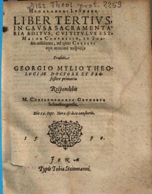 Megalandri Lvtheri Liber Tertivs, In Cavsa Sacramentaria Editvs, Cvi Titvlvs Est, Maior Confessio, ...