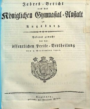 Jahresbericht von der Königlichen Gymnasialanstalt zu Augsburg : bekannt gemacht bey der öffentlichen Preisvertheilung .... 1820/21