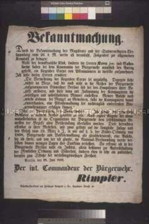 Maueranschlag: Bekanntmachung. Der Kommandant der Bürgerwehr Rimpler gibt die Berichtigung des Antrags auf Aufnahme eines fliegenden Corps von Piekenmännern in die Bürgerwehr bekannt; Berlin, 28. Juni 1848